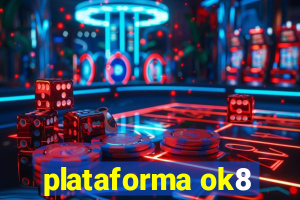 plataforma ok8